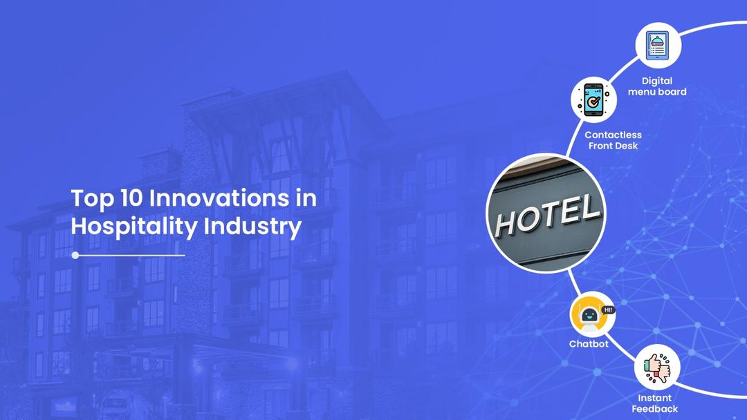 Top 10 Innovations in Hospitality Industry to Transform Guest Experience