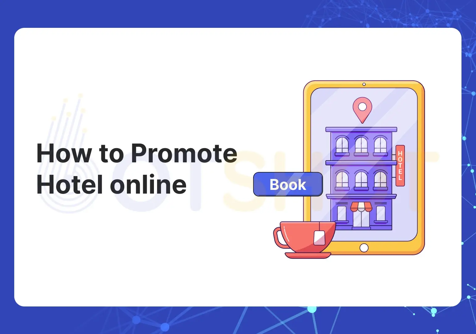 how to promote hotel online