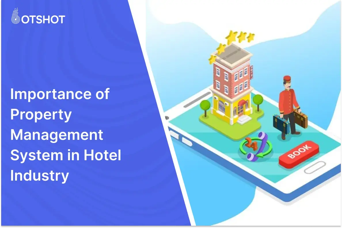 importance of hotel property management in hotel industry