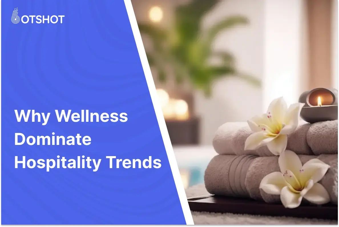 why wellness dominates hospitality trends