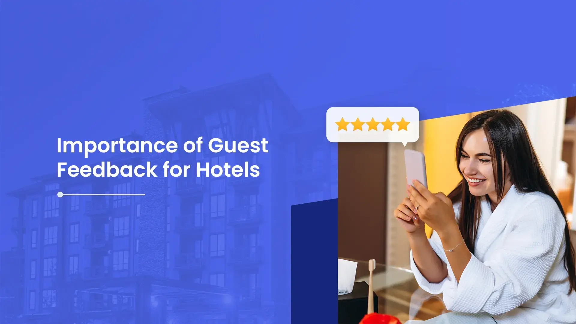 Importance of Guest Feedback for Hotels